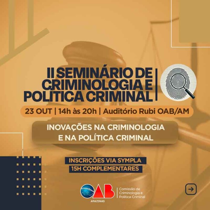 OAB-Amazonas-promove-II-Seminário-de-Criminologia-e-Política-Criminal