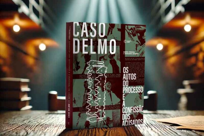 Caso-Delmo-os-autos-do-processo-e-a-confissão-dos-acusados